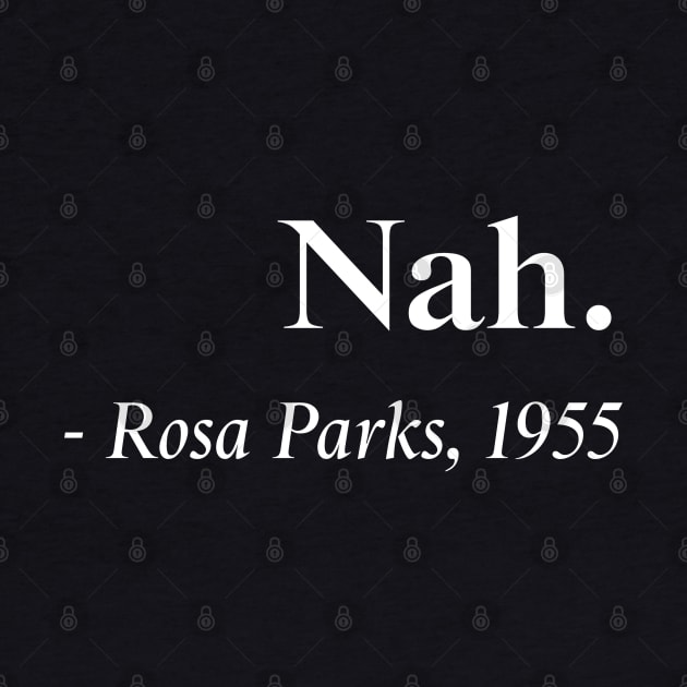 Nah Rosa Parks Quote, Black History, Black Queen, African American by UrbanLifeApparel